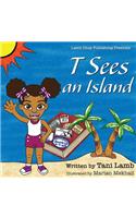 T Sees an Island