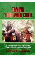 Taming Your Wild Child