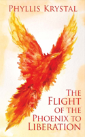 Flight of the Phoenix to Liberation