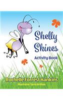 Shelly Shines Activity Book