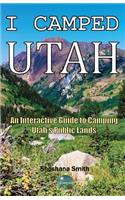 I Camped Utah