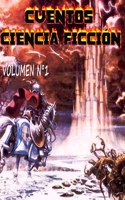 Cuentos de ciencia ficción, Volumen 1: 7 Cuentos locos