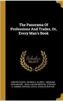 The Panorama Of Professions And Trades, Or, Every Man's Book