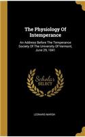 The Physiology Of Intemperance