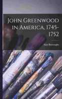 John Greenwood in America, 1745-1752