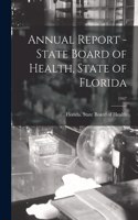 Annual Report - State Board of Health, State of Florida; 1947