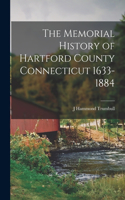 Memorial History of Hartford County Connecticut 1633-1884