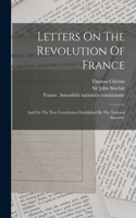 Letters On The Revolution Of France