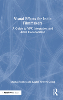 Visual Effects for Indie Filmmakers