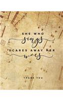 She Who Sings Scares Away Her Woes Thank You
