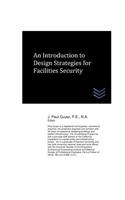 Introduction to Design Strategies for Facilities Security
