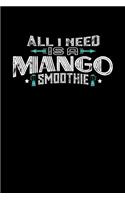 All I Need Is A Mango Smoothie