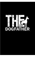 The Dogfather: Lined Journal - The Dogfather Black Fun-ny Puppy Dog Lover Gift - Black Ruled Diary, Prayer, Gratitude, Writing, Travel, Notebook For Men Women - 6x