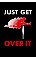 Just Get Over It: 120 Pages I 6x9 I Karo I Funny Steeplechase & Athletics Gifts