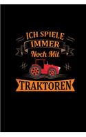 Ich Spiele Immer Noch Mit Traktoren: Kariertes Notizbuch A5 Traktoren - Geschenk Landwirte & Bauern - Lustige Traktor Spruch Notizheft - Notizblock Für Trecker Fans