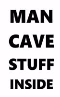 Man Cave Stuff Inside School Composition Book Black Font On White Design: Simple Composition Books Notebooks (Notebook, Diary, Blank Book)