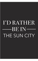 I'd Rather Be in the Sun City