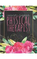 World's Greatest Physical Therapist: Cute Dateless Physical Therapist Planner with Inspirational Quotes Black Watercolor Pink Floral and Gold Matte Cover 8.5 X 11