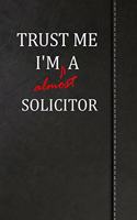 Trust Me I'm Almost a Solicitor