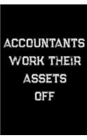 Accountants Work Their Assets Off