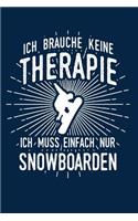 Therapie? Lieber Snowboard