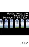 Newlyn House: The Home of the Davenports. by A.E.W.