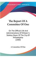 Report Of A Committee Of One