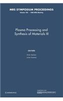 Plasma Processing and Synthesis of Materials III: Volume 190