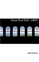 Glava Prva Tilsit. (1807)