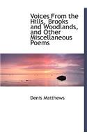 Voices from the Hills, Brooks and Woodlands, and Other Miscellaneous Poems