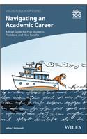 Navigating an Academic Career: A Brief Guide for PhD Students, Postdocs, and New Faculty