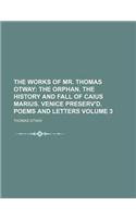The Works of Mr. Thomas Otway Volume 3: (English)