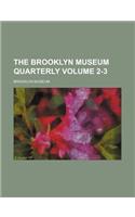 The Brooklyn Museum Quarterly Volume 2-3: (English)