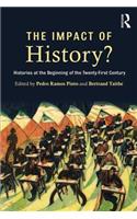 The Impact of History?: Histories at the Beginning of the 21st Century