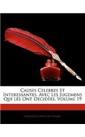 Causes Celebres Et Interessantes, Avec Les Jugemens Qui Les Ont Decidees, Volume 19