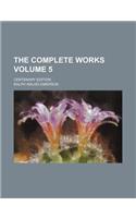 The Complete Works; Centenary Edition Volume 5