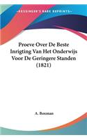 Proeve Over De Beste Inrigting Van Het Onderwijs Voor De Geringere Standen (1821): (Chinese)
