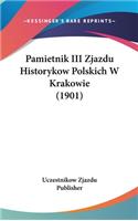 Pamietnik III Zjazdu Historykow Polskich W Krakowie (1901)