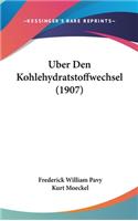 Uber Den Kohlehydratstoffwechsel (1907)