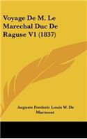 Voyage de M. Le Marechal Duc de Raguse V1 (1837)