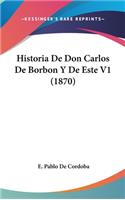 Historia de Don Carlos de Borbon y de Este V1 (1870)