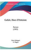 Gefeit, Hors D'Atteinte: Roman (1903)(German)