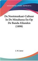 de Nootmuskaat-Cultuur in de Minahassa En Op de Banda-Eilanden (1898)