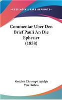Commentar Uber Den Brief Pauli an Die Ephesier (1858)
