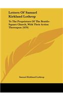 Letters of Samuel Kirkland Lothrop