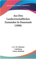 Aus Den Landwirtschaftlichen Zustanden in Danemark (1900)