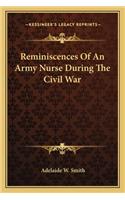 Reminiscences Of An Army Nurse During The Civil War