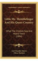 Little Mr. Thimblefinger and His Queer Country