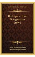 The Legacy of an Octogenarian (1897) the Legacy of an Octogenarian (1897)