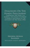 Dialogues on the Hindu Philosophy